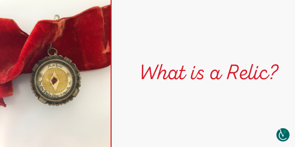 What is a relic? Roman Catholic Diocese of Burlington